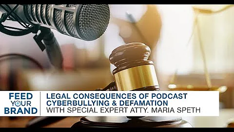 Legal Consequences Of Podcast Cyberbullying & Defamation With Special Expert Atty. Maria Speth