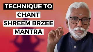 Shreem Brzee Mantra Chanting Technique I  How To Get Faster Results with Shreem Brzee | Dr Pillai