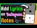 How To Add Music Lyrics To Your Instagram Notes New Updates (2026)