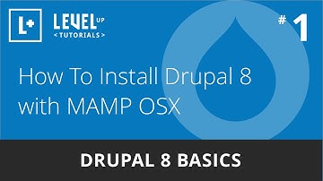 Drupal 8 Basics #1 - How To Install With MAMP OSX
