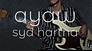 Syd Hartha | ayaw ( Bass Cover)