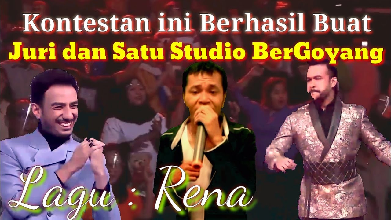 Kontestan ini Berhasil Buat juri dan satu studio Bergoyang dengan lagu RENA (Parodi)
