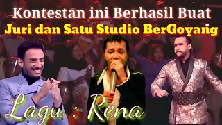 Kontestan ini Berhasil Buat juri dan satu studio Bergoyang dengan lagu RENA (Parodi)