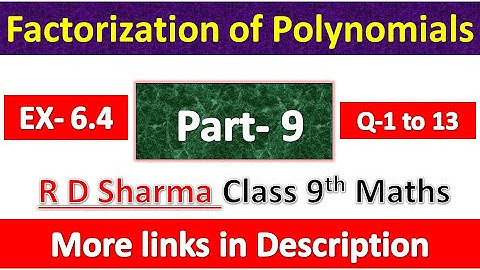 Factorization of Polynomials | Class 9th Maths | R D Sharma Solution | Chapter 6 | Part 9