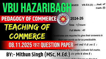 EXAM ON 08.11.2025 | VBU B.ED. SEM 2  PEDAGOGY OF COMMERCE MCQS SOLUTION