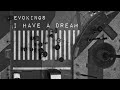 Evokings - I Have a Dream (Official Video)
