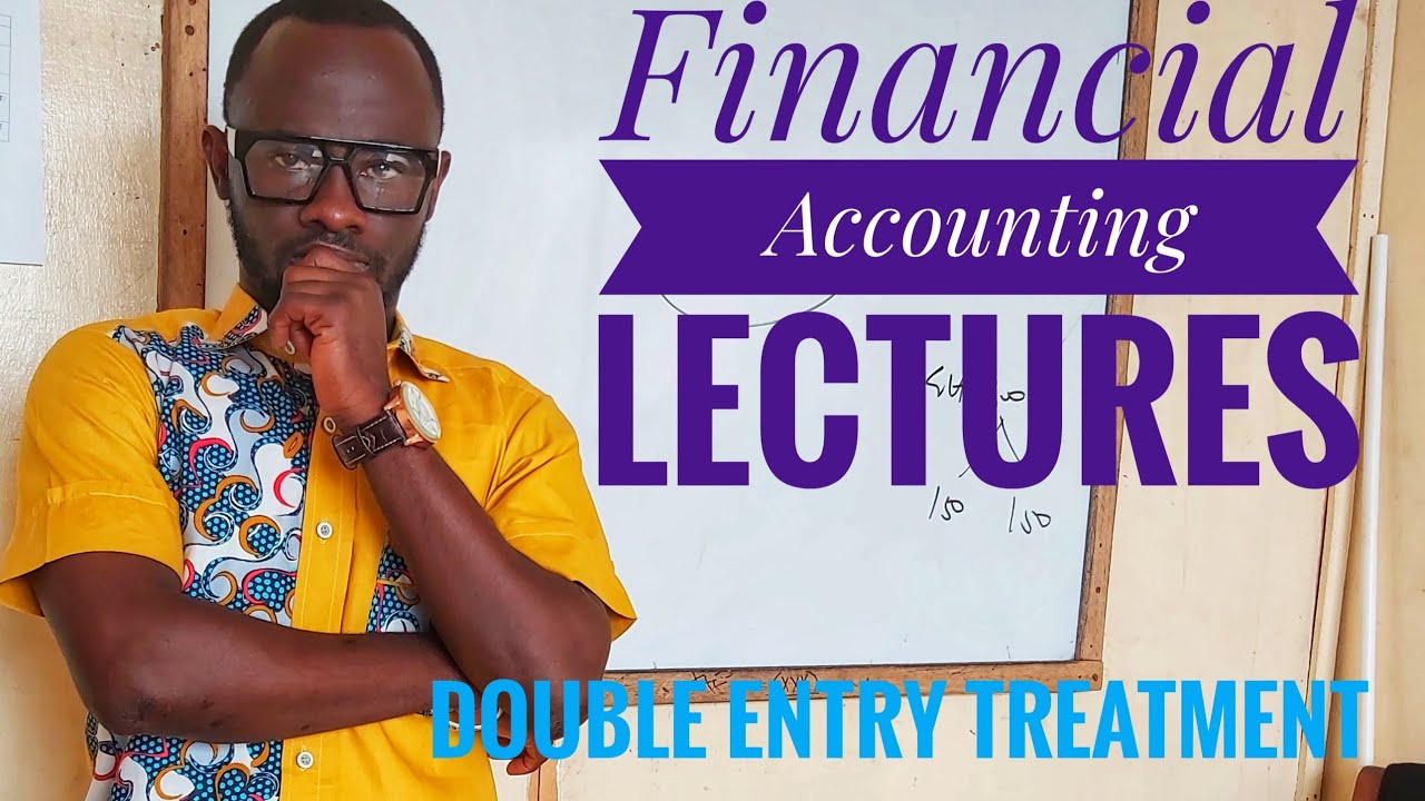 Лекции по финансовому учёту – Двойная запись | ICAG | ACCA | CFA | Nhyira Premium