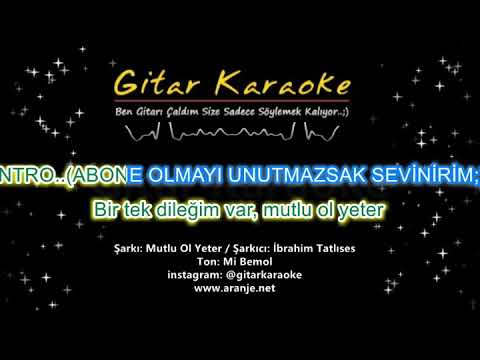 Mutlu Ol Yeter Gitar Karaoke İbrahim Tatlıses 