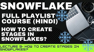 9. HOW TO CREATE STAGE IN SNOWFLAKE?