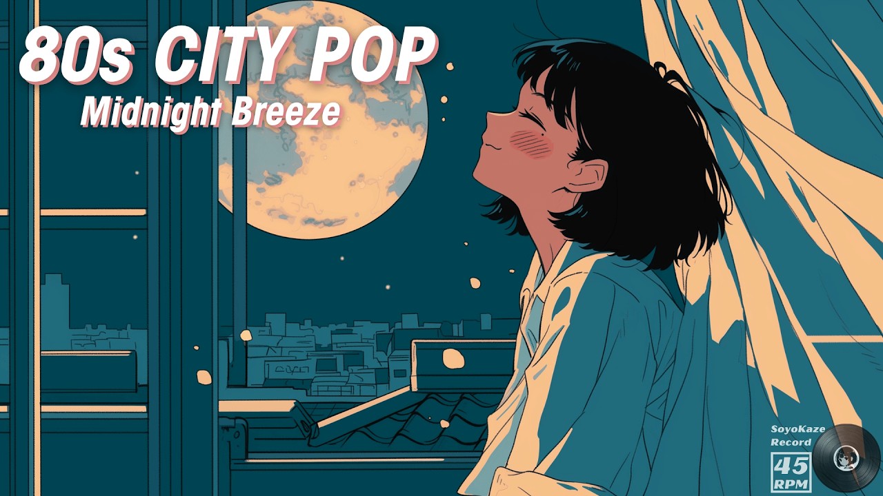80s City Pop】Midnight Spring Breeze | 