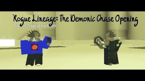 Rogue Lineage: The Demonic Chase Opening (Inferno March)