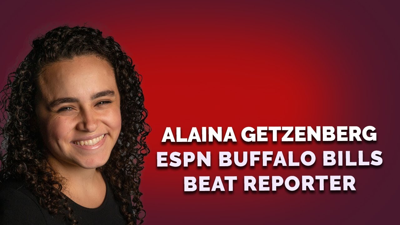 Alaina Getzenberg, ESPN Buffalo Bills Beat Reporter YouTube