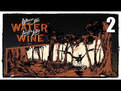 Видео: Where the Water Tastes Like Wine - Прохождение #2 УЖАС! КОЗЕЛ С КРЫЛЬЯМИ!