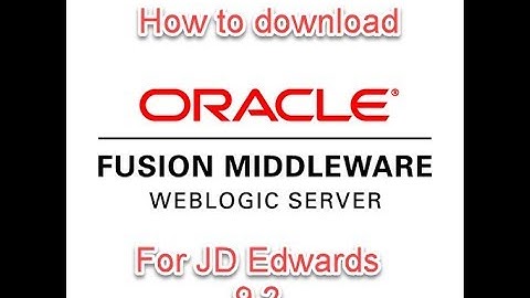 Steps of Download the Application Server Oracle WebLogic Server 12 1 3 and 12 2 1 for JDE 9 2 standa
