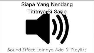 Sound Effect Siapa Yang Nendang Tititnya Si Sarip