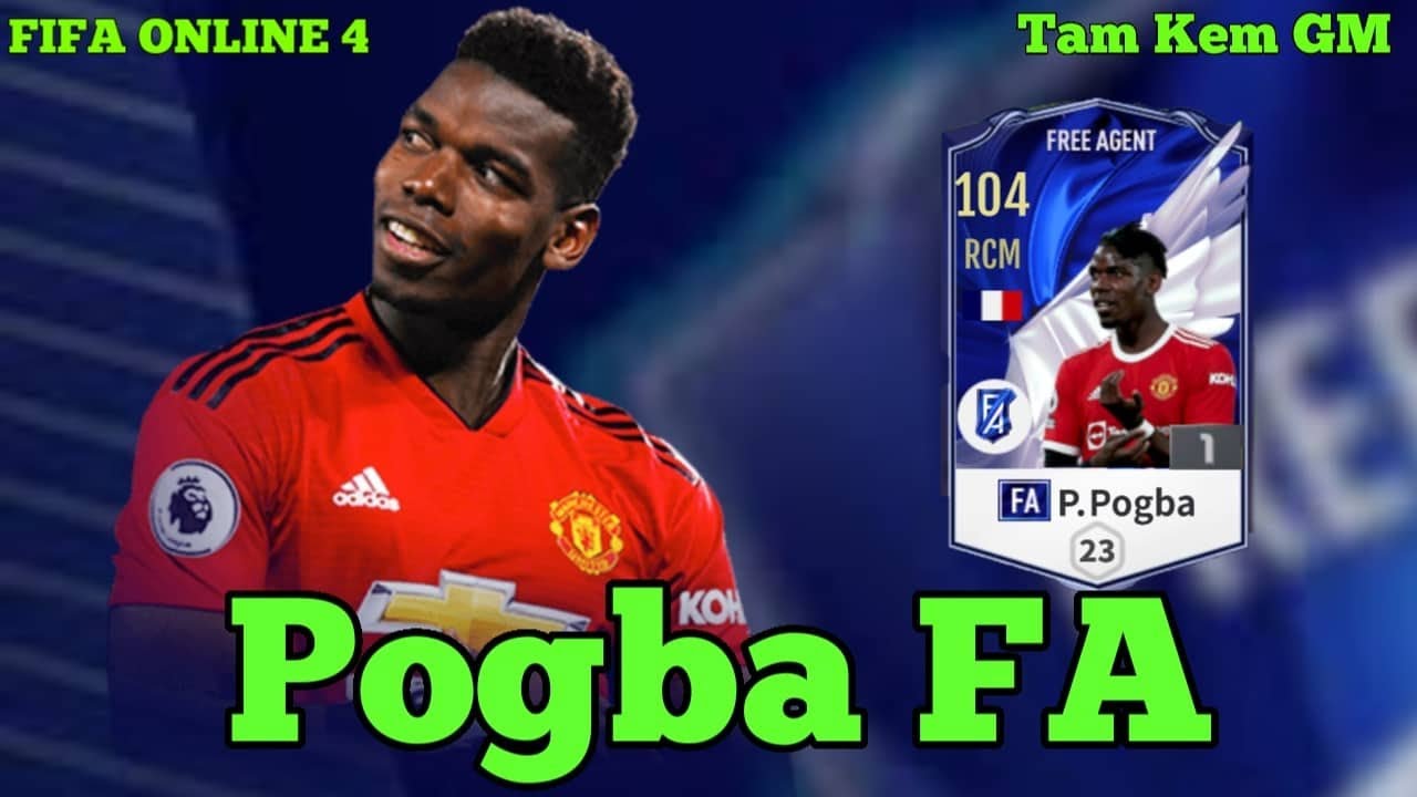 Paul Pogba FA FO4 FREE AGENT Mùa tốt nhất của Pog Boom