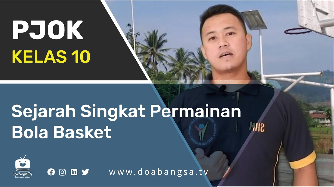 PJOK Kelas 10 Sejarah Singkat Permainan Bola Basket - SMA Doa Bangsa | Suhendra Hardiana Mada, S.Pd.