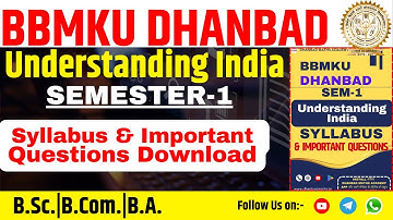 UNDERSTANDING INDIA SEM-1 BBMKU||SYLLABUS AND IMPORTANT QUESTIONS PDF DOWNLOAD||