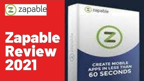 ZAPABLE REVIEW 2021 [How To Design Quality Mobile Apps in Minutes] Watch This Before You Buy Zapable
