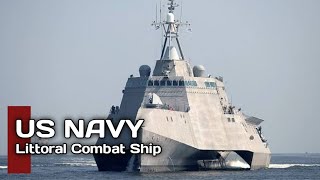 Discover the US Navy's $500 million warship, The Littoral Combat Ship