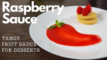 Raspberry Sauce | Raspberry Coulis | Tangy fruit sauce for desserts