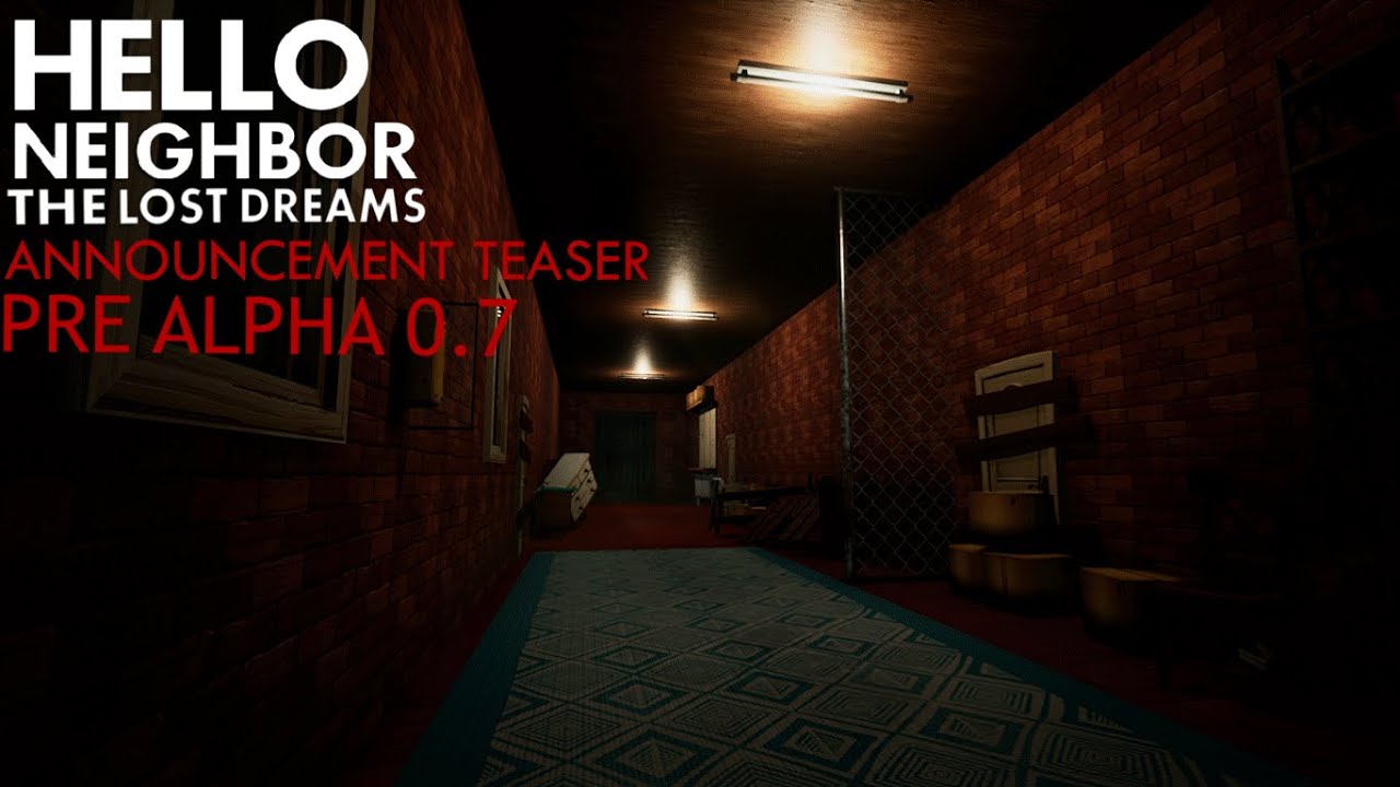 Hello Neighbor - The Lost Dreams Pre Alpha 0.7 Announcement Teaser