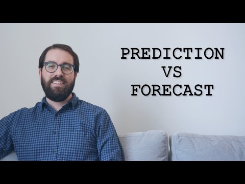 Prediction vs Forecast