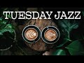 Tuesday JAZZ - Relaxing JAZZ For Work and Study