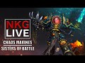 Chaos Space Marines Vs Sisters Of Battle - Warhammer 40K Battle Report | NKG Live