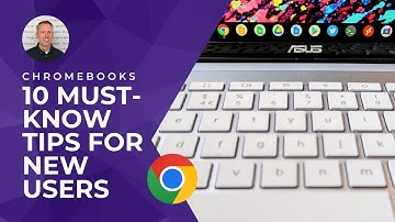 10 Essential Chromebook Tips for New Users