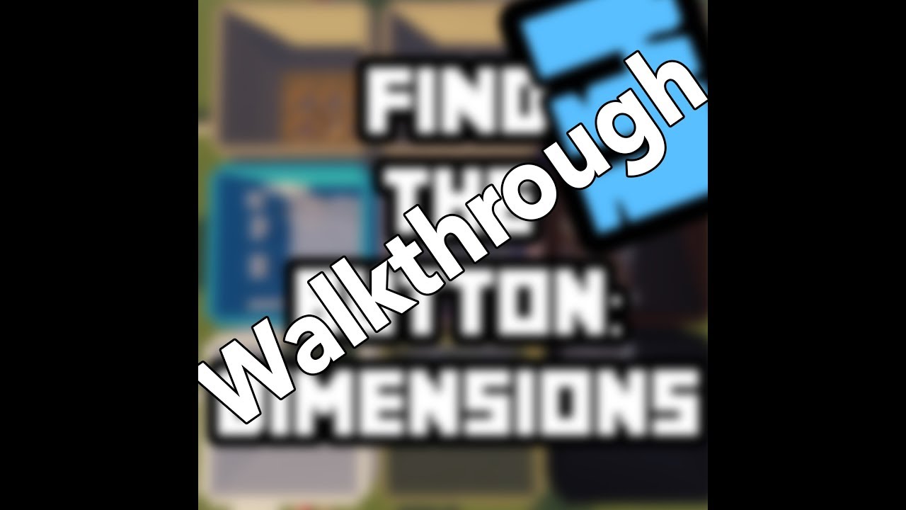 Find the Button: Dimensions 3 Walkthrough