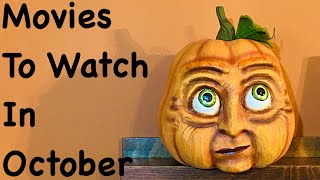 Movies To Watch In October