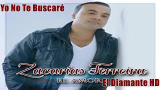 Zacaria ferreira - ya no te buscare