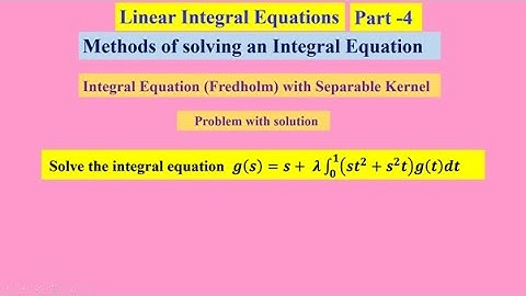 Linear Integral Equations  4 , #linearintegralequations ,   #MethodsofsolvinganIntegralEquation ,