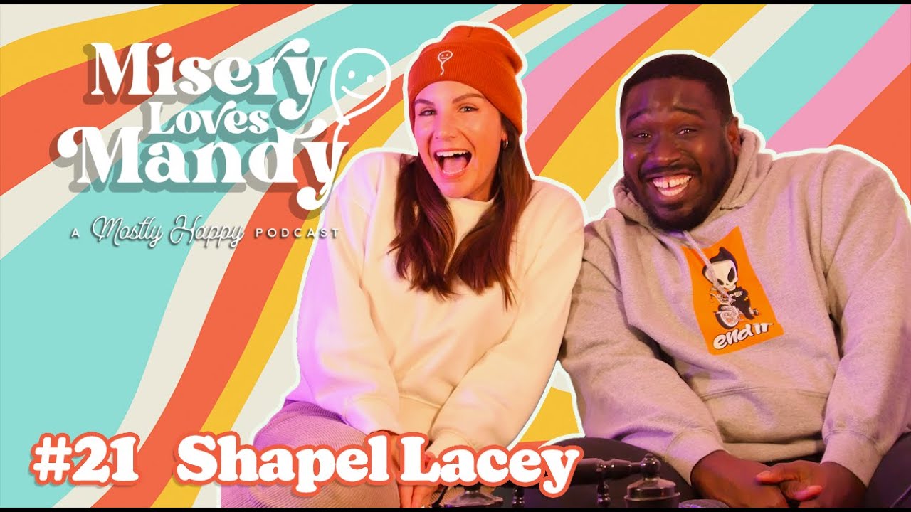Shapel Lacey On Misery Loves Mandy Ep 21 Comedy Podcast