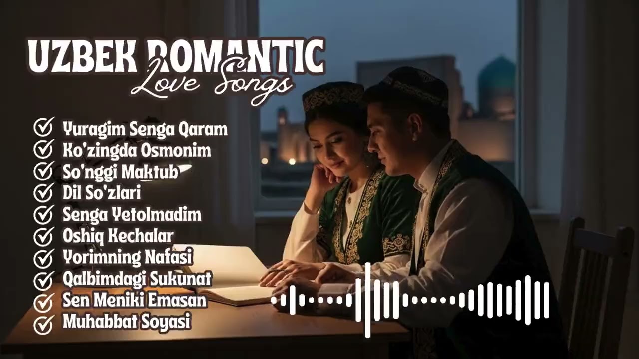 Uzbek Love Songs for Studying & Deep Focus