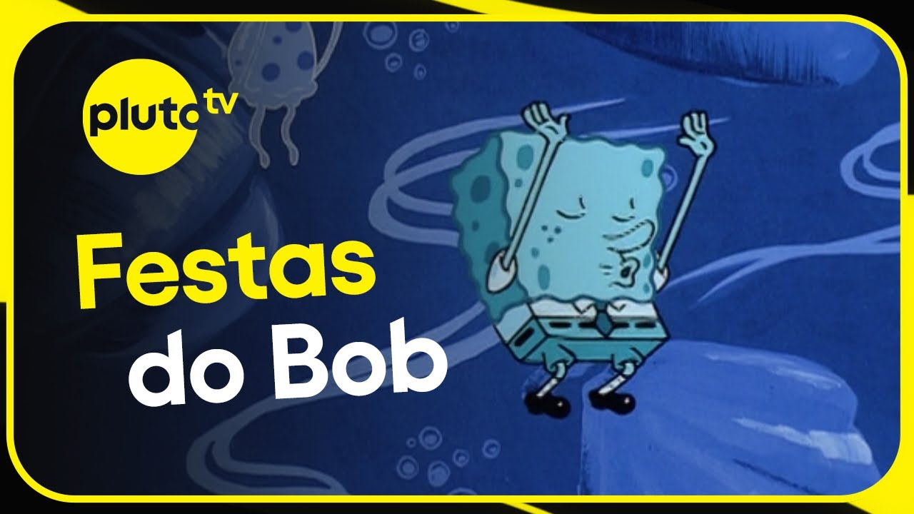 15 minutos do Bob Esponja em festas | Pluto TV