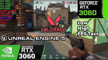 RTX 3060 VALORANT Unreal Engine 5 is finally here Patch 11.02 FPS Test