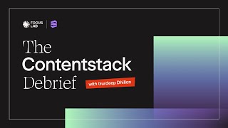 The Debrief | Contentstack’s Rebrand: Alignment, Execution, and ROI