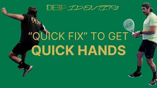 DEEP IDENTITY: Volley to volley for quick hands