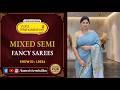 Mixed Semi Fancy Sarees | WhatsApp Number 89 0001 0002 | Kancheepuram Varamahalakshmi Silks LIVE
