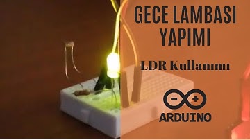Arduino Ldr Kullanımı Ders 9 Gece Lambası Yapımı DIY Basit