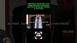 Gilgo Beach Serial Killer Trial: Judge Rules Rex Heuermann Must Face All Murder Charges in One Case