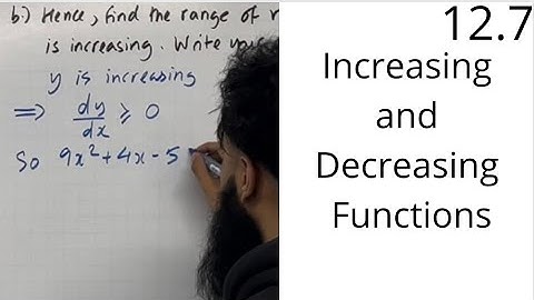 Edexcel AS Level Maths: 12.7 Increasing and Decreasing Functions