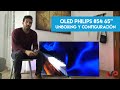 OLED Philips 854: Unboxing y configuración