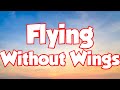 Flying Without Wings (lyrics) - Westlife [Lyrics]