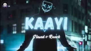 MY FIRST SONG KAAYI SONG SLOWED   REVERB #song #kaayi