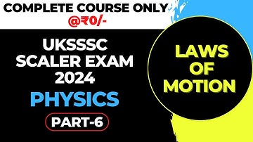 UKSSSC SCALER EXAM 2024 | PHYSICS | PART-6 | UTTARAKHAND SCALER EXAM 2024 |