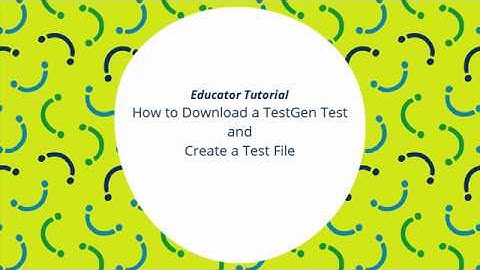 How to download my Pearson TestGen test files and create a test