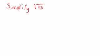 Simplifying the Square Root of 50